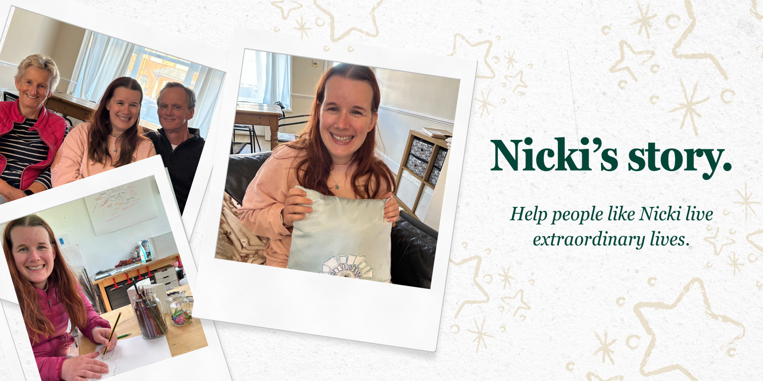 Photos of Nicki with her family and doing crafts. Text reads: Nicki's story - Help people like Nicki live extraordinary lives.
