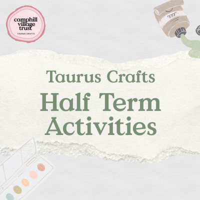 Half Term Activities at Taurus Crafts
