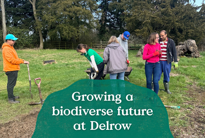 Growing a Biodiverse Future at Delrow